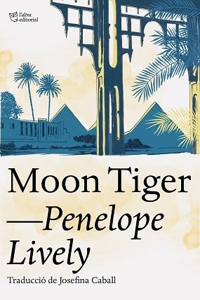 MOON TIGER(CATALÀ) | 9788412254686 | LIVELY, PENELOPE | Llibreria Geli - Llibreria Online de Girona - Comprar llibres en català i castellà