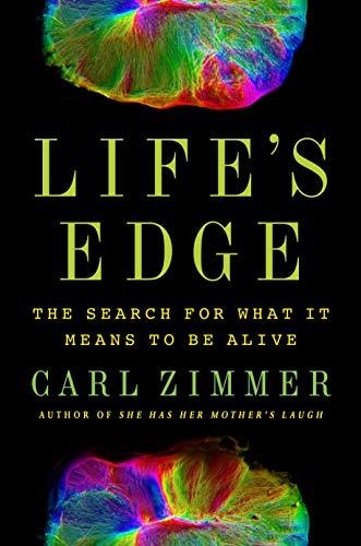 LIFE'S EDGE.THE SEARCH FOR WHAT IT MEANS TO BE ALIVE | 9780593182710 | ZIMMER,CARL | Llibreria Geli - Llibreria Online de Girona - Comprar llibres en català i castellà