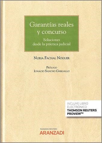 GARANTÍAS REALES Y CONCURSO.SOLUCIONES DESDE LA PRÁCTICA JUDICIAL | 9788413903774 | FACHAL NOGUER,NURIA | Llibreria Geli - Llibreria Online de Girona - Comprar llibres en català i castellà