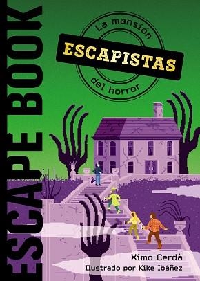 ESCAPISTAS.LA MANSIÓN DEL HORROR | 9788469885840 | CERDÀ,XIMO | Llibreria Geli - Llibreria Online de Girona - Comprar llibres en català i castellà