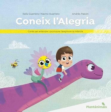 CONEIX L'ALEGRIA.CONTE PER ENTENDRE I PROMOURE L'ALEGRIA EN LA INFÀNCIA | 9788426731821 | GUERRERO,RAFA/PABÓN,ANDRÉS | Llibreria Geli - Llibreria Online de Girona - Comprar llibres en català i castellà