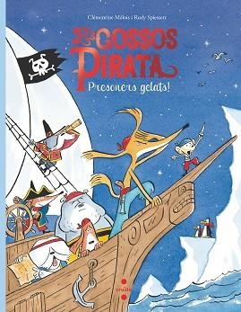 ELS GOSSOS PIRATA-2.PRESONERS GELATS | 9788466149082 | MELOIS,CLEMENTINE | Llibreria Geli - Llibreria Online de Girona - Comprar llibres en català i castellà