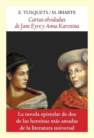 CARTAS OLVIDADAS DE JANE EYRE Y ANNA KARENINA | 9788412237177 | TUSQUETS TRIAS DE BES,EUGENIA/IRIARTE CELA,MARGA | Llibreria Geli - Llibreria Online de Girona - Comprar llibres en català i castellà