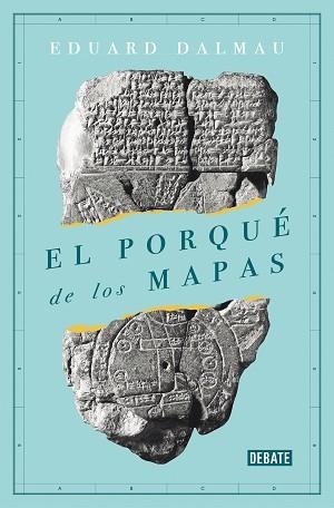 EL PORQUÉ DE LOS MAPAS | 9788418006173 | DALMAU,EDUARD | Llibreria Geli - Llibreria Online de Girona - Comprar llibres en català i castellà