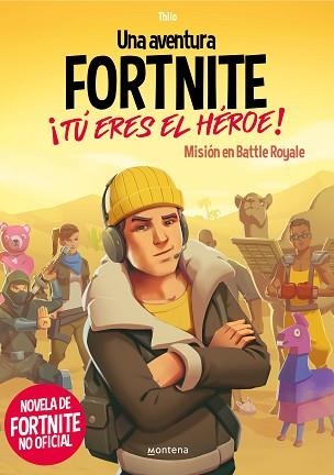 UNA AVENTURA DE FORTNITE.¡TÚ ERES EL HÉROE! | 9788418483035 | THILO/PETRY,JUUL ADAM | Llibreria Geli - Llibreria Online de Girona - Comprar llibres en català i castellà