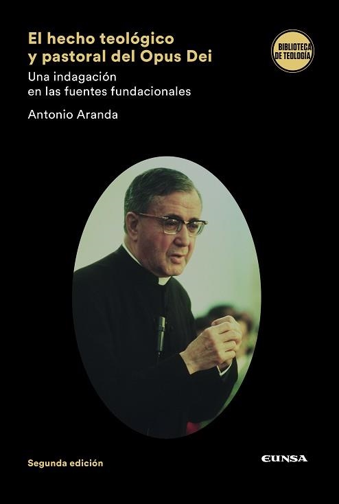 EL HECHO TEOLÓGICO Y PASTORAL DEL OPUS DEI.UNA INDAGACIÓN DE LAS FUENTES FUNDACIONALES | 9788431336110 | ARANDA LOMEÑA,ANTONIO | Llibreria Geli - Llibreria Online de Girona - Comprar llibres en català i castellà