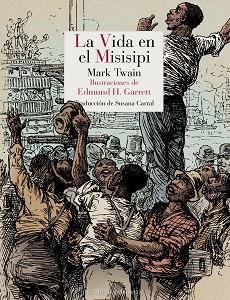 LA VIDA EN EL MISISIPI | 9788418141454 | TWAIN,MARK | Llibreria Geli - Llibreria Online de Girona - Comprar llibres en català i castellà