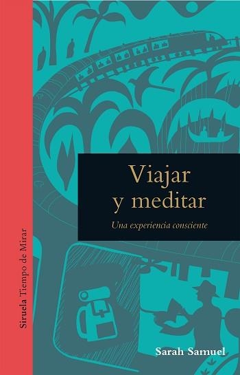 VIAJAR Y MEDITAR.UNA EXPERIENCIA CONSCIENTE | 9788418708527 | SAMUEL,SARAH | Llibreria Geli - Llibreria Online de Girona - Comprar llibres en català i castellà