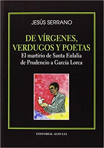 DE VÍRGENES,VERDUGOS Y POETAS | 9788415897507 | SERRANO GARIJO,JESÚS | Llibreria Geli - Llibreria Online de Girona - Comprar llibres en català i castellà