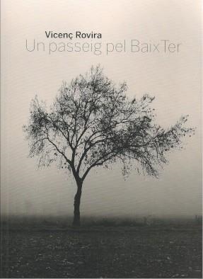 UN PASSEIG PEL BAIX TER | 9788484789017 | ROVIRA RIERA, VICENÇ/SURROCA SENS, JOAN | Llibreria Geli - Llibreria Online de Girona - Comprar llibres en català i castellà