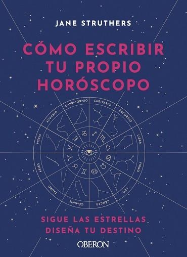 CÓMO ESCRIBIR TU PROPIO HORÓSCOPO | 9788441543676 | STRUTHERS,JANE | Llibreria Geli - Llibreria Online de Girona - Comprar llibres en català i castellà