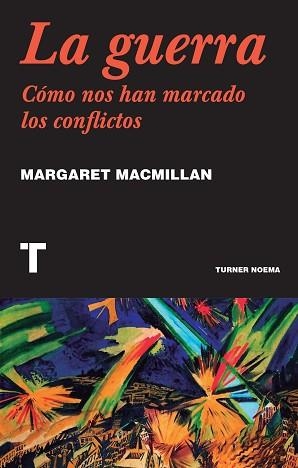 LA GUERRA.CÓMO NOS HAN MARCADO LOS CONFLICTOS | 9788418428463 | MACMILLAN,MARGARET | Llibreria Geli - Llibreria Online de Girona - Comprar llibres en català i castellà