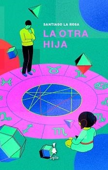 LA OTRA HIJA | 9788412040449 | LA ROSA,SANTIAGO | Llibreria Geli - Llibreria Online de Girona - Comprar llibres en català i castellà