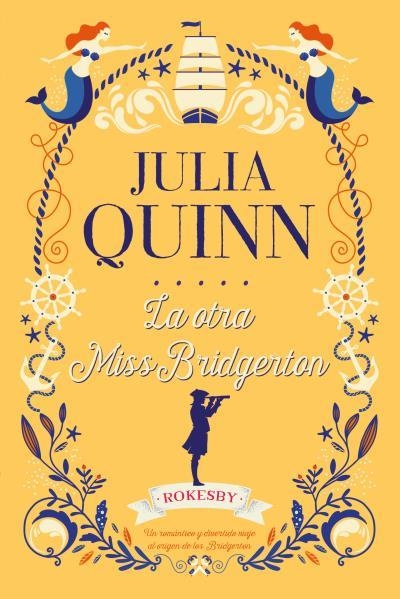 LA OTRA MISS BRIDGERTON(SERIE ROKESBY 3.PRECUELA DE LA SERIE BRIDGERTON) | 9788417421229 | QUINN,JULIA | Llibreria Geli - Llibreria Online de Girona - Comprar llibres en català i castellà