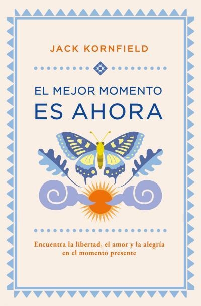 EL MEJOR MOMENTO ES AHORA | 9788416622719 | KORNFIELD,JACK | Llibreria Geli - Llibreria Online de Girona - Comprar llibres en català i castellà