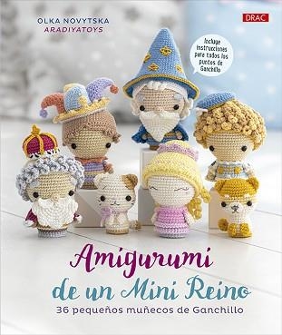 AMIGURUMI DE UN MINI REINO.36 PEQUEÑOS MUÑECOS DE GANCHILLO | 9788498746914 | NOVYTSKA,OLKA | Llibreria Geli - Llibreria Online de Girona - Comprar llibres en català i castellà