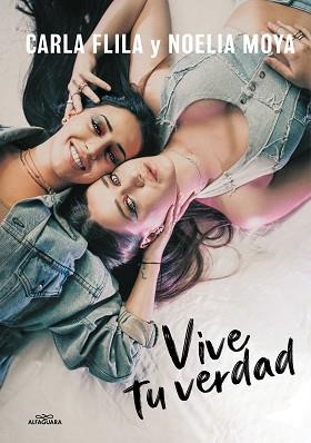 VIVE TU VERDAD | 9788420453149 | FLILA,CARLA/MOYA,NOELIA | Llibreria Geli - Llibreria Online de Girona - Comprar llibres en català i castellà