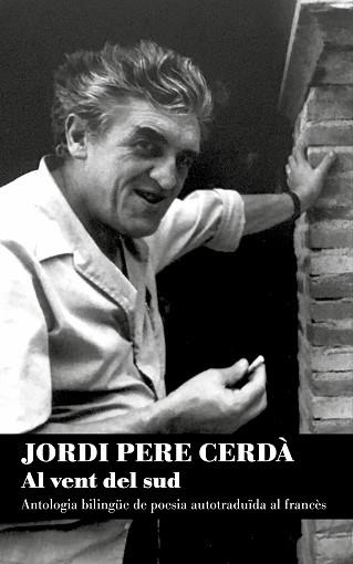 AL VENT DEL SUD | 9788413032696 | JORDI, PERE CERDÀ | Llibreria Geli - Llibreria Online de Girona - Comprar llibres en català i castellà