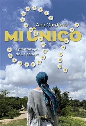 MI ÚNICO SÍ. APRENDIZAJES DE UN CÁNCER | 9788433031426 | CARDONA PATAU, ANA | Llibreria Geli - Llibreria Online de Girona - Comprar llibres en català i castellà