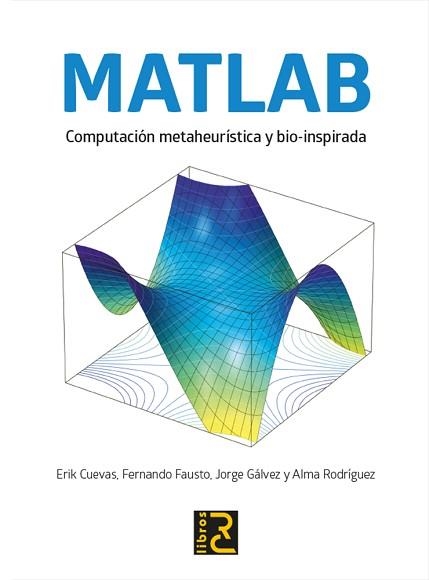 MATLAB.COMPUTACIÓN METAHEURÍSTICA Y BIO-INSPIRADA | 9788412286106 | A.A.D.D. | Llibreria Geli - Llibreria Online de Girona - Comprar llibres en català i castellà