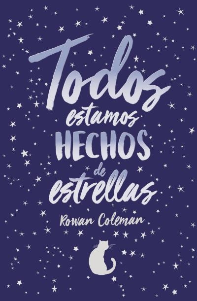 TODOS ESTAMOS HECHOS DE ESTRELLAS | 9788416622726 | COLEMAN,ROWAN | Libreria Geli - Librería Online de Girona - Comprar libros en catalán y castellano