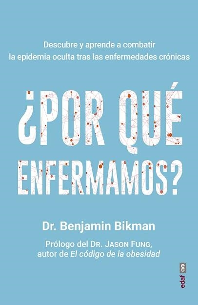 POR QUÉ ENFERMAMOS? | 9788441440968 | BIKMAN,BENJAMIN | Llibreria Geli - Llibreria Online de Girona - Comprar llibres en català i castellà