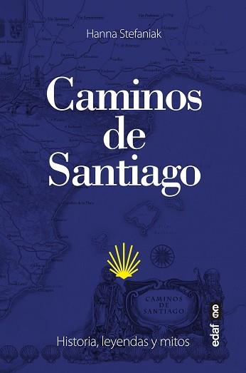 CAMINOS DE SANTIAGO.HISTORIA,LEYENDAS Y MITOS | 9788441440883 | STEFANIAK,HANNA | Libreria Geli - Librería Online de Girona - Comprar libros en catalán y castellano