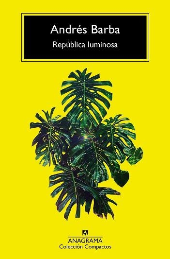 REPÚBLICA LUMINOSA | 9788433960870 | BARBA,ANDRÉS | Llibreria Geli - Llibreria Online de Girona - Comprar llibres en català i castellà