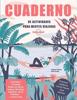 CUADERNO DE ACTIVIDADES PARA MENTES VIAJERAS | 9788408240600 | PIÑEIRO, RAQUEL/LOZANO BÁREZ, BEATRIZ | Llibreria Geli - Llibreria Online de Girona - Comprar llibres en català i castellà