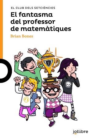 EL FANTASMA DEL PROFESSOR DE MATEMÀTIQUES | 9788416661947 | BONES,BRIAN/COPONS RAMON,JAUME | Libreria Geli - Librería Online de Girona - Comprar libros en catalán y castellano