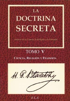 LA DOCTRINA SECRETA-5.CIENCIA,RELIGIÓN Y FILOSOFÍA | 9788499500997 | BLAVATSKY,HELENA PETROVNA | Llibreria Geli - Llibreria Online de Girona - Comprar llibres en català i castellà