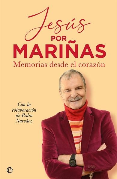 JESÚS POR MARIÑAS.MEMORIAS DESDE EL CORAZÓN | 9788413841427 | MARIÑAS,JESÚS | Llibreria Geli - Llibreria Online de Girona - Comprar llibres en català i castellà