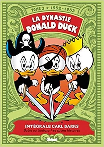 LA DYNASTIE DONALD DUCK-3.BOBOS OU BONBONS? ET AUTRES HISTOIRES  | 9782723483131 | BARKS,CARL | Libreria Geli - Librería Online de Girona - Comprar libros en catalán y castellano