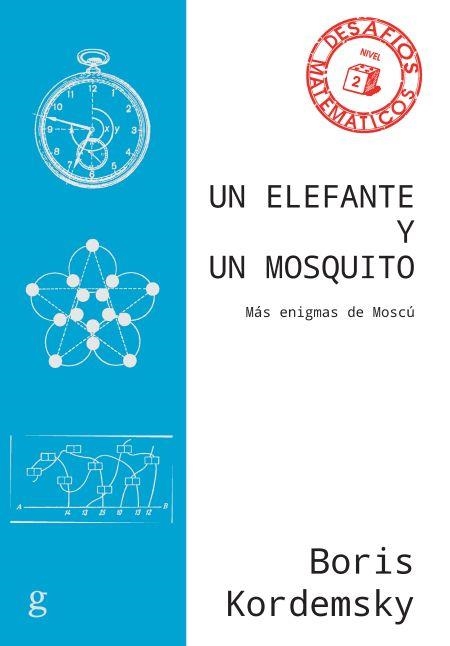 UN ELEFANTE Y UN MOSQUITO.MÁS ENIGMAS DE MOSCÚ | 9788497849494 | KORDEMSKY,BORIS | Llibreria Geli - Llibreria Online de Girona - Comprar llibres en català i castellà