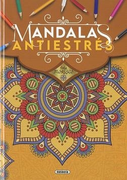 ARTE MORISCO.MANDALAS ANTIESTRÉS | 9788467782714 | EDICIONES, SUSAETA | Llibreria Geli - Llibreria Online de Girona - Comprar llibres en català i castellà