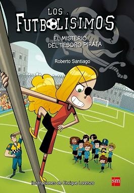 LOS FUTBOLÍSIMOS-10.EL MISTERIO DEL TESORO PIRATA | 9788467590456 | SANTIAGO,ROBERTO | Llibreria Geli - Llibreria Online de Girona - Comprar llibres en català i castellà