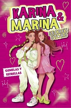 KARINA & MARINA SECRET STARS-1.GEMELAS Y ESTRELLAS | 9788418318979 | KARINA & MARINA | Llibreria Geli - Llibreria Online de Girona - Comprar llibres en català i castellà