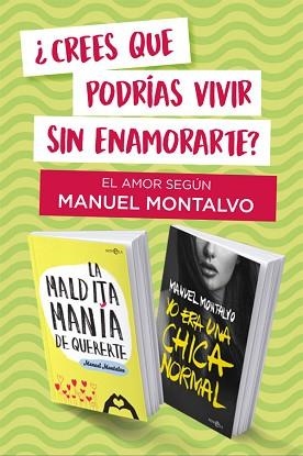 EL AMOR SEGÚN MONTALVO(PACK LA MALDITA MANÍA DE QUERERTE/YO ERA UNA CHICA NORMAL) | 9788413841618 | MONTALVO, MANUEL | Llibreria Geli - Llibreria Online de Girona - Comprar llibres en català i castellà