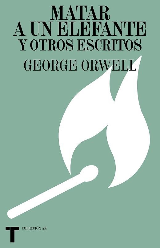 MATAR A UN ELEFANTE Y OTROS ESCRITOS | 9788418428760 | ORWELL, GEORGE | Llibreria Geli - Llibreria Online de Girona - Comprar llibres en català i castellà