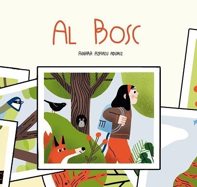 AL BOSC.AVENTURES A LA NATURA | 9788409275113 | AZPIAZU ADURIZ,AINARA | Llibreria Geli - Llibreria Online de Girona - Comprar llibres en català i castellà