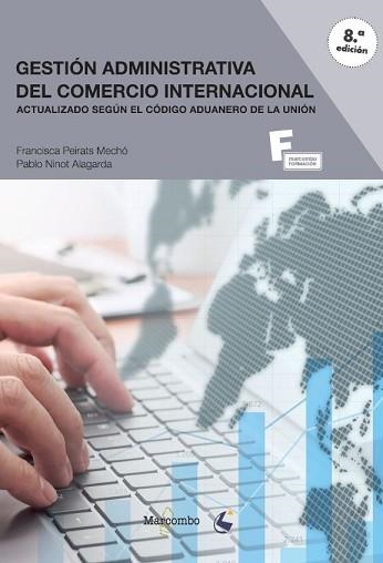 GESTIÓN ADMINISTRATIVA DEL COMERCIO INTERNACIONAL | 9788426733092 | PEIRATS MECHÓ,FRANCISCA/NINOT ALARGADA,PABLO | Libreria Geli - Librería Online de Girona - Comprar libros en catalán y castellano