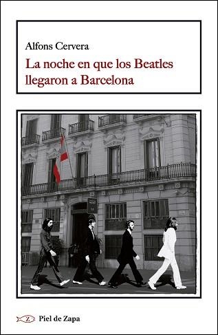 LA NOCHE EN QUE LOS BEATLES LLEGARON A BARCELONA | 9788416995585 | CERVERA, ALFONS | Llibreria Geli - Llibreria Online de Girona - Comprar llibres en català i castellà