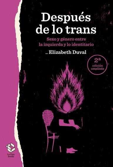 DESPUÉS DE LO TRANS.SEXO Y GÉNERO ENTRE LA IZQUIERDA Y LO IDENTITARIO(2ª EDICIÓN AMPLIADA) | 9788417496524 | DUVAL,ELIZABETH | Llibreria Geli - Llibreria Online de Girona - Comprar llibres en català i castellà