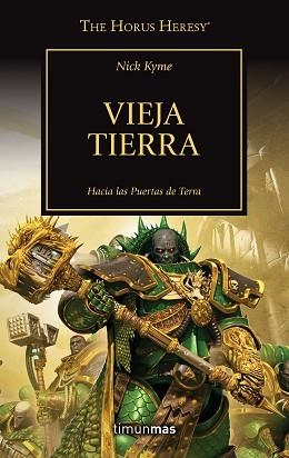 THE HORUS HERESY Nº 47/54 VIEJA TIERRA | 9788445008355 | KYME,NICK | Llibreria Geli - Llibreria Online de Girona - Comprar llibres en català i castellà