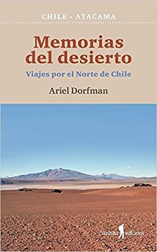 MEMORIAS DEL DESIERTO | 9788412163322 | DORFMAN,ARIEL | Llibreria Geli - Llibreria Online de Girona - Comprar llibres en català i castellà