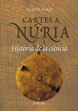 CARTES A NURIA.HISTORIA DE LA CIENCIA | 9788496416345 | PARES,RAMON | Llibreria Geli - Llibreria Online de Girona - Comprar llibres en català i castellà