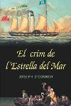 EL CRIM DE L'ESTRELLA DEL MAR | 9788466405874 | O'CONNOR,JOSEPH | Llibreria Geli - Llibreria Online de Girona - Comprar llibres en català i castellà