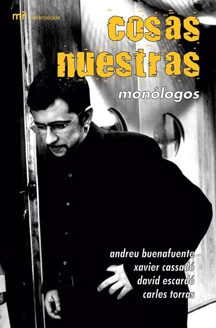 COSAS NUESTRAS.MONOLOGOS | 9788427031524 | BUENAFUENTE,ANDREU | Llibreria Geli - Llibreria Online de Girona - Comprar llibres en català i castellà