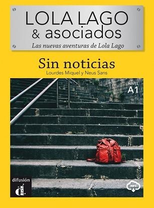 SIN NOTICIAS(LOLA LAGO & ASOCIADOS) | 9788418032080 | MIQUEL LÓPEZ,LOURDES/SANS BAULENAS,NEUS | Libreria Geli - Librería Online de Girona - Comprar libros en catalán y castellano