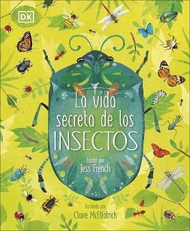 LA VIDA SECRETA DE LOS INSECTOS | 9780241469286 | FRENCH,JESS | Llibreria Geli - Llibreria Online de Girona - Comprar llibres en català i castellà